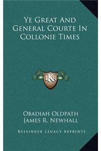 Ye Great and General Courte in Collonie Times