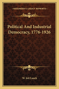 Political and Industrial Democracy, 1776-1926