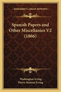 Spanish Papers and Other Miscellanies V2 (1866)