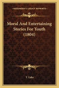 Moral And Entertaining Stories For Youth (1804)