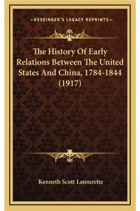 History Of Early Relations Between The United States And China, 1784-1844 (1917)