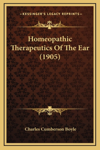 Homeopathic Therapeutics of the Ear (1905)