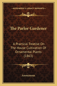 Parlor Gardener