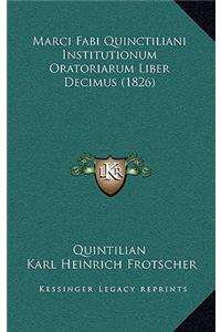 Marci Fabi Quinctiliani Institutionum Oratoriarum Liber Decimus (1826)