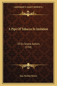 A Pipe Of Tobacco In Imitation