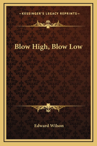 Blow High, Blow Low