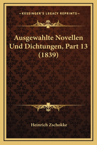 Ausgewahlte Novellen Und Dichtungen, Part 13 (1839)