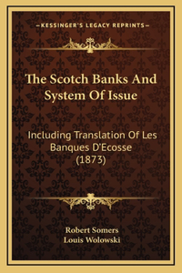 The Scotch Banks And System Of Issue