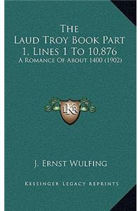 The Laud Troy Book Part 1, Lines 1 To 10,876