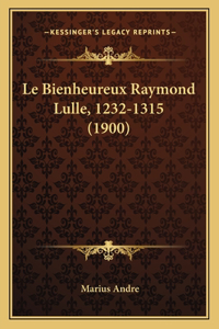 Le Bienheureux Raymond Lulle, 1232-1315 (1900)