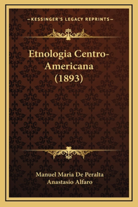 Etnologia Centro-Americana (1893)