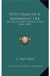 Fifty Years of a Showman's Life