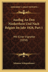 Ausflug An Den Niederrhein Und Nach Belgien Im Jahr 1828, Part 1