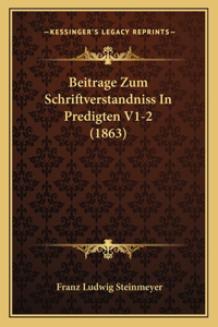 Beitrage Zum Schriftverstandniss In Predigten V1-2 (1863)