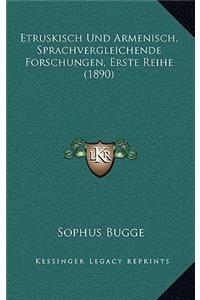 Etruskisch Und Armenisch, Sprachvergleichende Forschungen, Erste Reihe (1890)