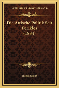 Die Attische Politik Seit Perikles (1884)