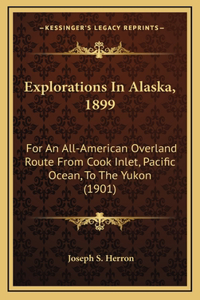 Explorations In Alaska, 1899