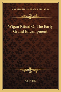 Wigan Ritual Of The Early Grand Encampment