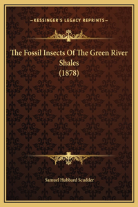 The Fossil Insects Of The Green River Shales (1878)