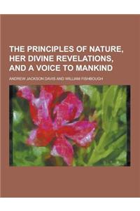 The Principles of Nature, Her Divine Revelations, and a Voice to Mankind