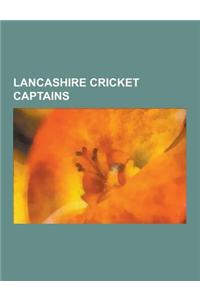 Lancashire Cricket Captains