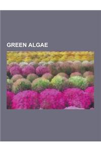 Green Algae: Aonori, Astrephomene, Botryococcus, Caulerpa Lentillifera, Caulerpa Prolifera, Caulerpa Racemosa, Caulerpa Taxifolia,