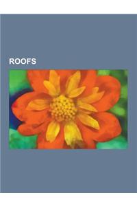 Roofs: Cupola, Roof, Dome, Roof Garden, Lightning Rod, Green Roof, Cool Roof, Flat Roof, Tile, Tensile Structure, Onion Dome,