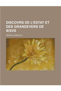 Discovrs de L'Estat Et Des Grandevers de Iesvs