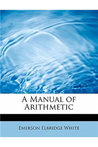 A Manual of Arithmetic