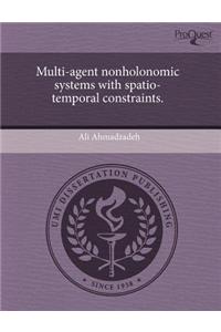 Multi-Agent Nonholonomic Systems with Spatio-Temporal Constraints