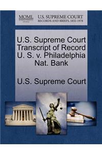 U.S. Supreme Court Transcript of Record U. S. V. Philadelphia Nat. Bank