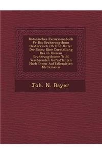 Botanisches Excursionsbuch Fur Das Erzherzogthum Oesterreich OB Und Unter Der Enns