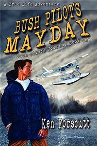 Bush Pilot's Mayday