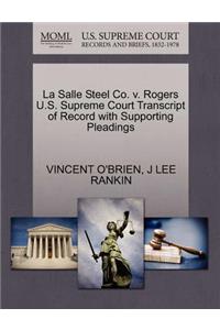 La Salle Steel Co. V. Rogers U.S. Supreme Court Transcript of Record with Supporting Pleadings