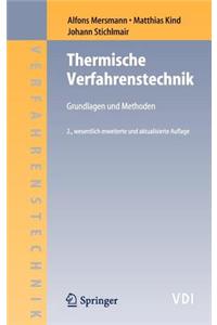 Thermische Verfahrenstechnik: Grundlagen Und Methoden
