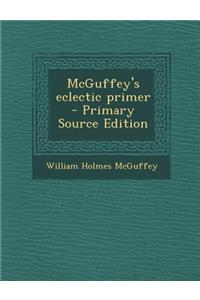 McGuffey's Eclectic Primer