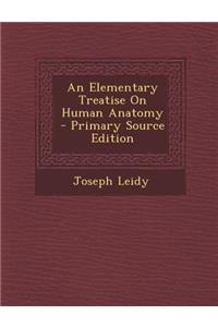 Elementary Treatise on Human Anatomy