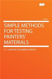 Simple Methods for Testing Painters' Materials