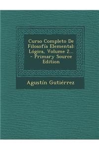 Curso Completo De Filosofía Elemental