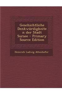 Geschichtliche Denkwurdigkeiten Der Stadt Sursee