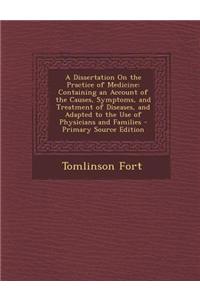 A Dissertation on the Practice of Medicine