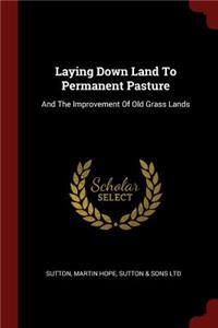 Laying Down Land to Permanent Pasture