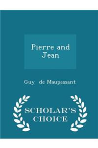 Pierre and Jean - Scholar's Choice Edition