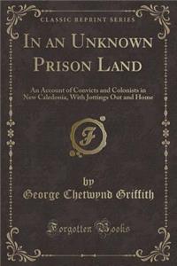 In an Unknown Prison Land