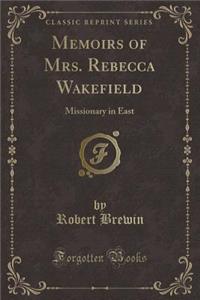 Memoirs of Mrs. Rebecca Wakefield