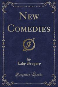 New Comedies (Classic Reprint)