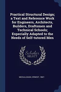 PRACTICAL STRUCTURAL DESIGN; A TEXT AND