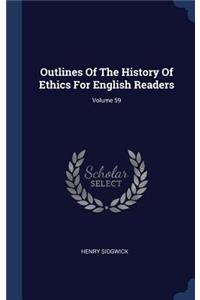 Outlines Of The History Of Ethics For English Readers; Volume 59