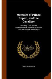 Memoirs of Prince Rupert, and the Cavaliers
