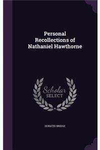 Personal Recollections of Nathaniel Hawthorne